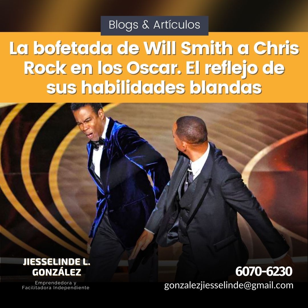 la-bofetada-de-will-smith-a-chris-rock-en-los-oscar-el-reflejo-de-sus-habilidades-blandas